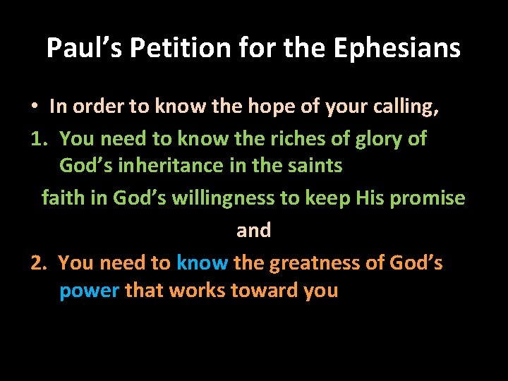 Paul’s Petition for the Ephesians • In order to know the hope of your