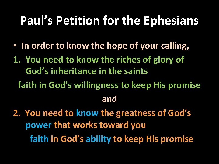 Paul’s Petition for the Ephesians • In order to know the hope of your