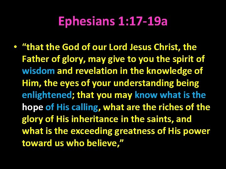 Ephesians 1: 17 -19 a • “that the God of our Lord Jesus Christ,