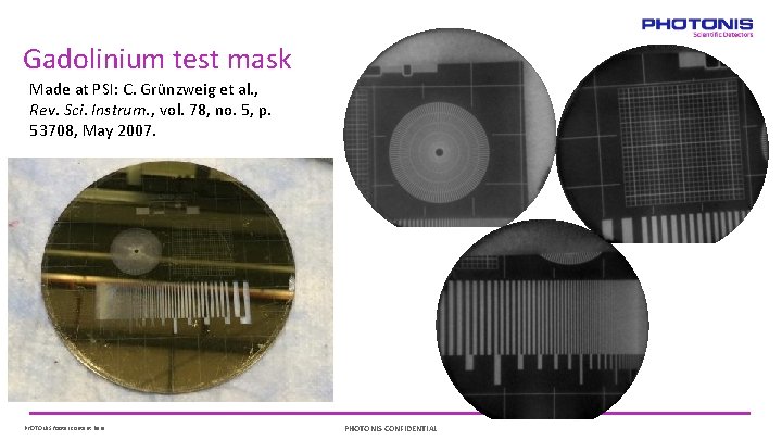 Gadolinium test mask Made at PSI: C. Grünzweig et al. , Rev. Sci. Instrum.