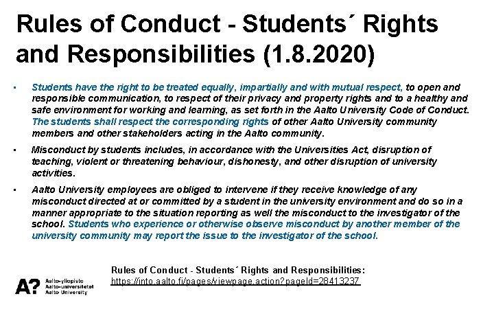 Rules of Conduct - Students´ Rights and Responsibilities (1. 8. 2020) • Students have