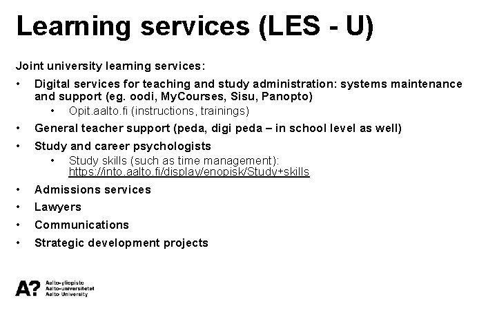 Learning services (LES - U) Joint university learning services: • • Digital services for
