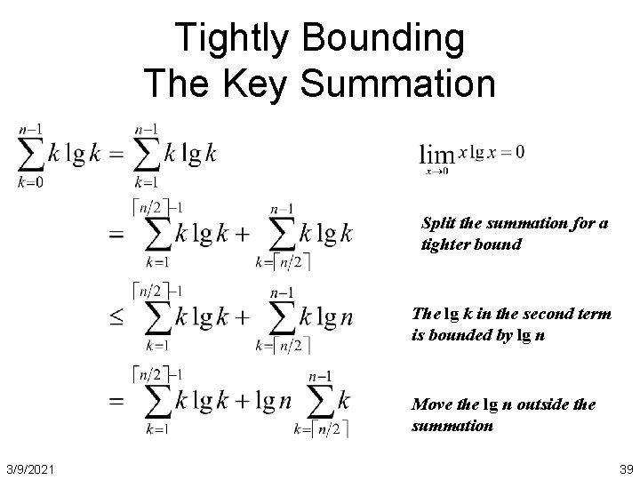 Tightly Bounding The Key Summation Split the summation for a What we doing here?