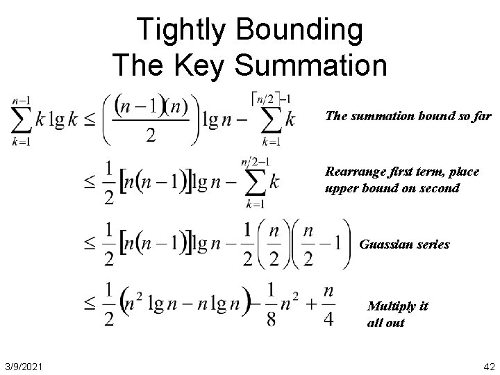 Tightly Bounding The Key Summation The summation bound so far Rearrange first term, place