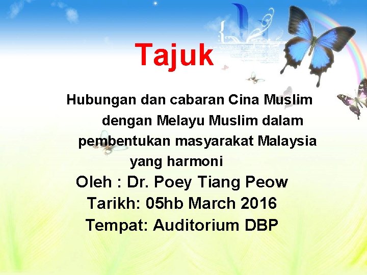  Tajuk Hubungan dan cabaran Cina Muslim dengan Melayu Muslim dalam pembentukan masyarakat Malaysia