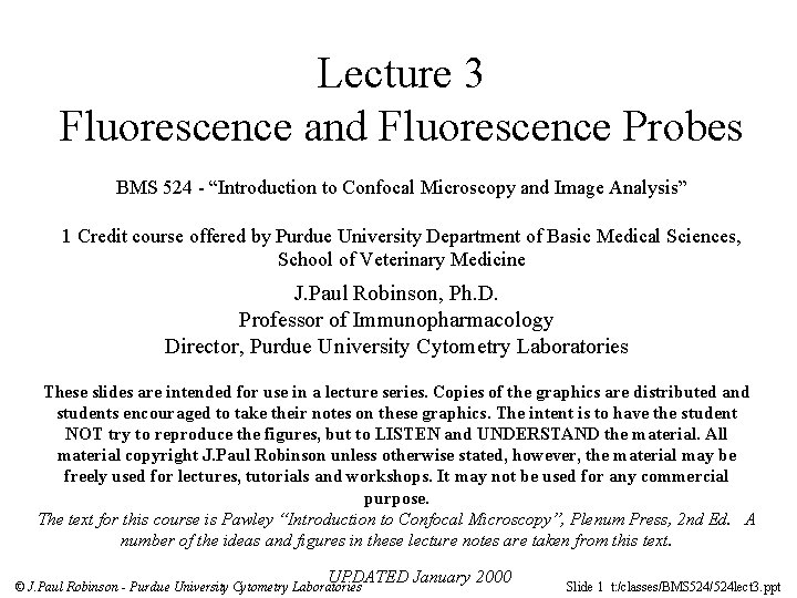 Lecture 3 Fluorescence and Fluorescence Probes BMS 524 - “Introduction to Confocal Microscopy and