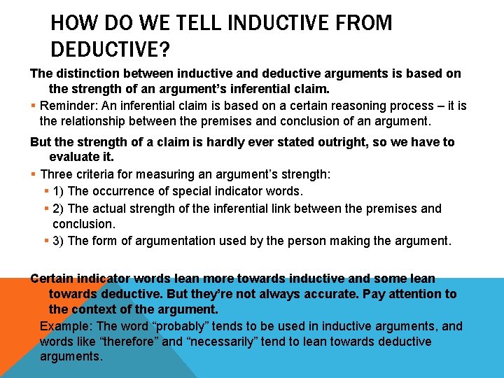 HOW DO WE TELL INDUCTIVE FROM DEDUCTIVE? The distinction between inductive and deductive arguments