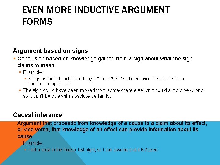 EVEN MORE INDUCTIVE ARGUMENT FORMS Argument based on signs § Conclusion based on knowledge