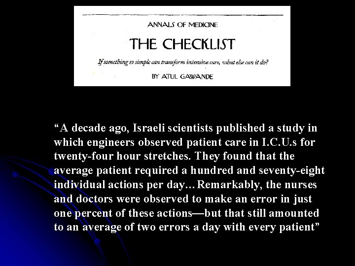 “A decade ago, Israeli scientists published a study in which engineers observed patient care “A decade ago, Israeli scientists published a study in which engineers observed patient care