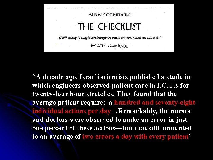 “A decade ago, Israeli scientists published a study in which engineers observed patient care “A decade ago, Israeli scientists published a study in which engineers observed patient care