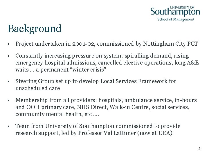 Background • Project undertaken in 2001 -02, commissioned by Nottingham City PCT • Constantly