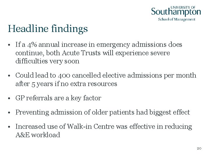 Headline findings • If a 4% annual increase in emergency admissions does continue, both