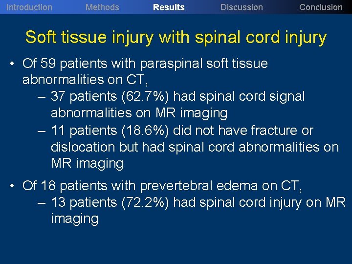 Introduction Methods Results Discussion Conclusion Soft tissue injury with spinal cord injury • Of