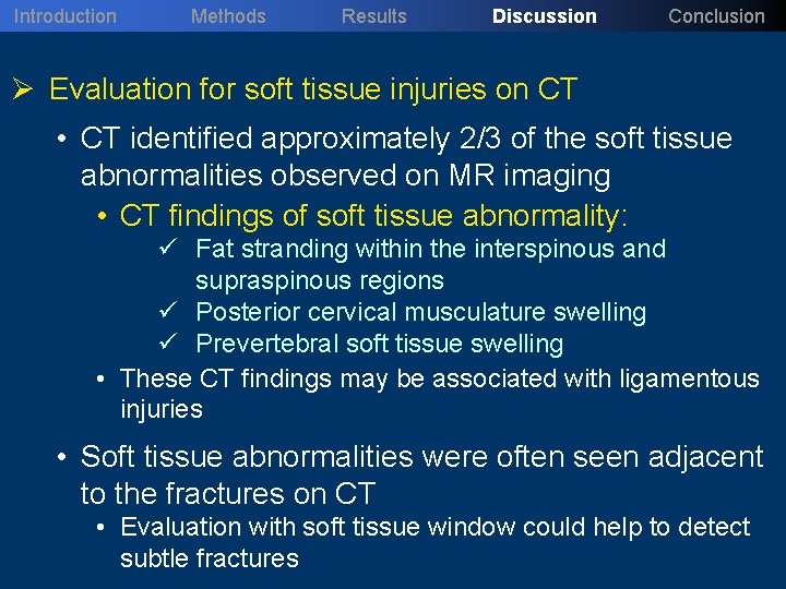 Introduction Methods Results Discussion Conclusion Ø Evaluation for soft tissue injuries on CT •