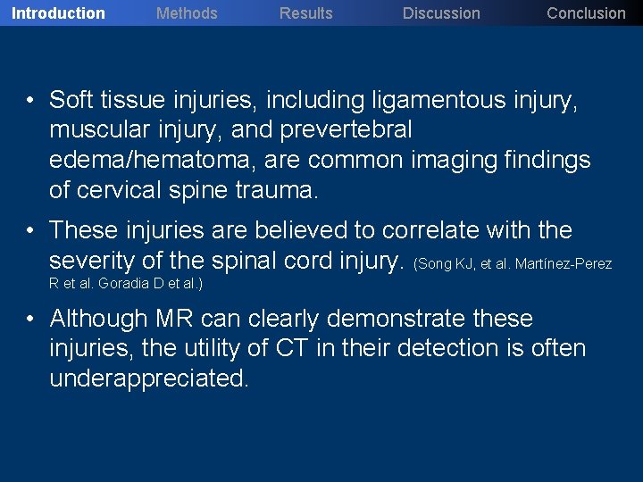 Introduction Methods Results Discussion Conclusion • Soft tissue injuries, including ligamentous injury, muscular injury,