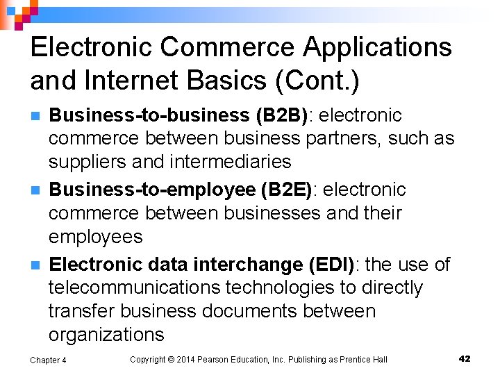 Electronic Commerce Applications and Internet Basics (Cont. ) n n n Business-to-business (B 2