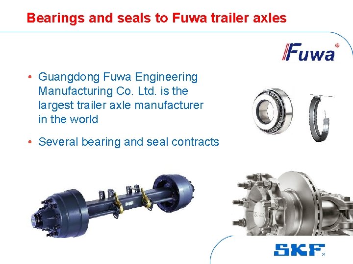 Bearings and seals to Fuwa trailer axles • Guangdong Fuwa Engineering Manufacturing Co. Ltd.