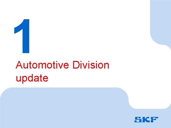 1 Automotive Division update 