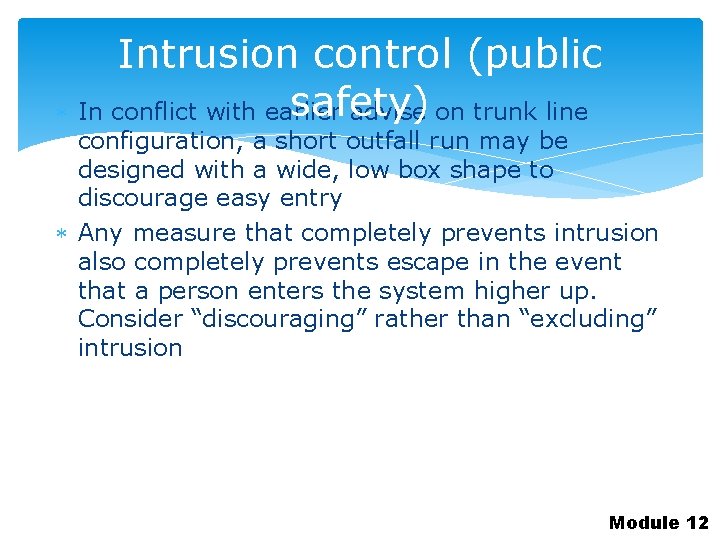 Intrusion control (public safety) In conflict with earlier advise on trunk line configuration, a