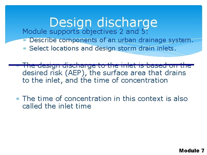 Design discharge Module supports objectives 2 and 5: Describe components of an urban drainage