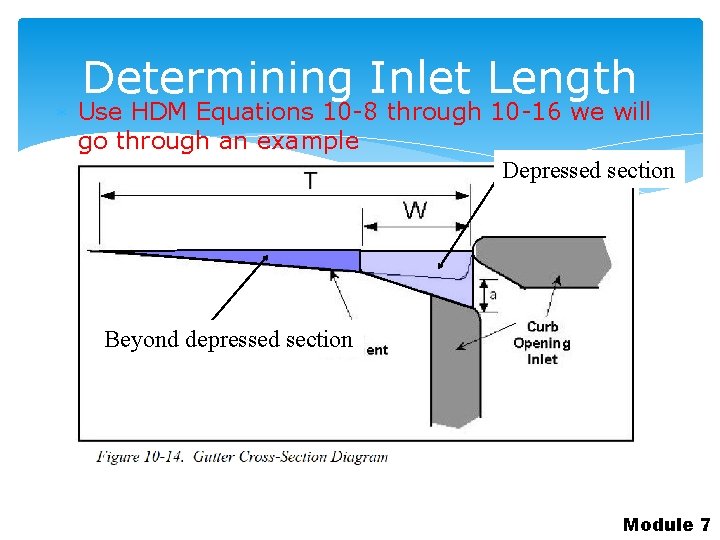 Determining Inlet Length Use HDM Equations 10 -8 through 10 -16 we will go