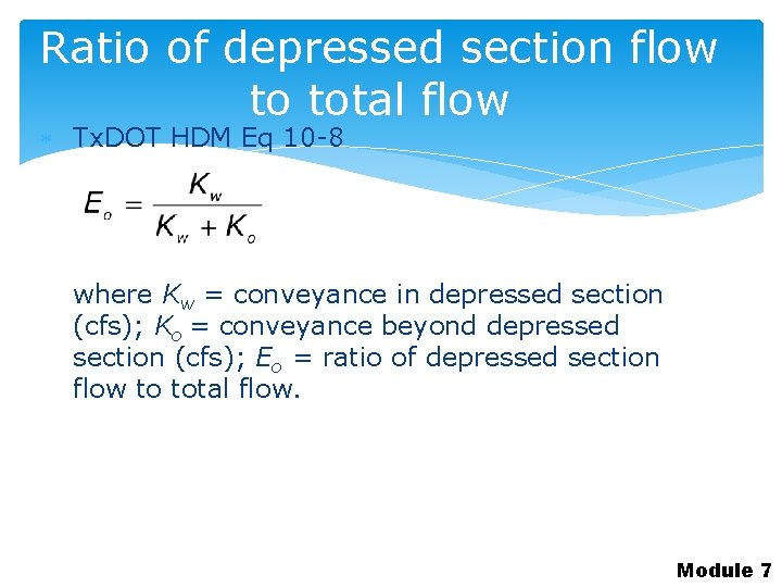 Ratio of depressed section flow to total flow Tx. DOT HDM Eq 10 -8