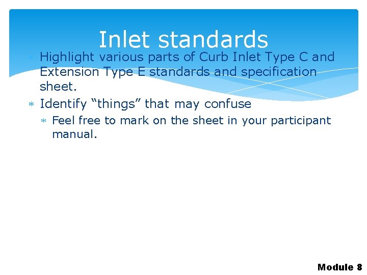 Inlet standards Highlight various parts of Curb Inlet Type C and Extension Type E