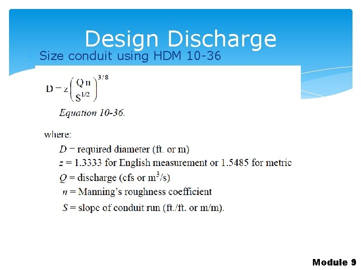 Design Discharge Size conduit using HDM 10 -36 Module 9 