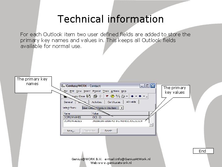 Technical information For each Outlook item two user defined fields are added to store