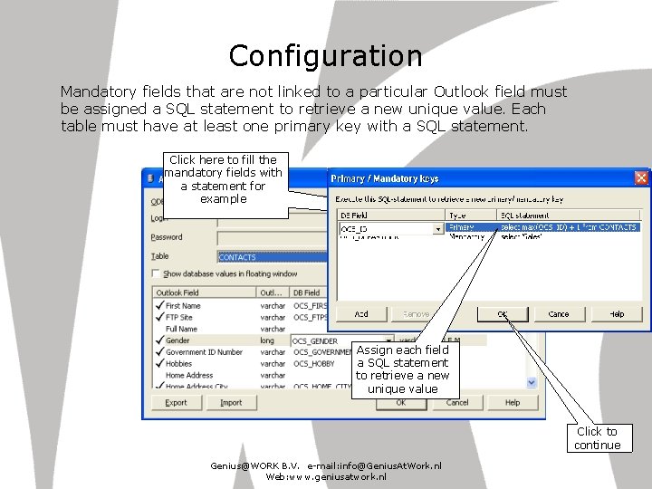 Configuration Mandatory fields that are not linked to a particular Outlook field must be