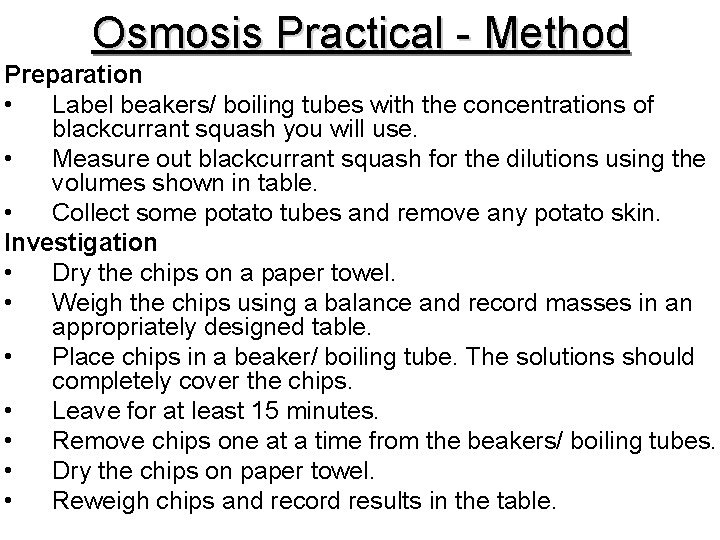 Osmosis Practical - Method Preparation • Label beakers/ boiling tubes with the concentrations of