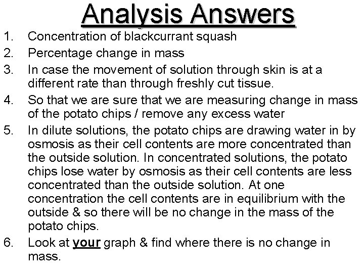 1. 2. 3. 4. 5. 6. Analysis Answers Concentration of blackcurrant squash Percentage change