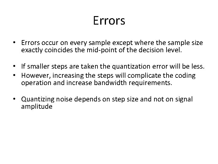 Errors • Errors occur on every sample except where the sample size exactly coincides Errors • Errors occur on every sample except where the sample size exactly coincides