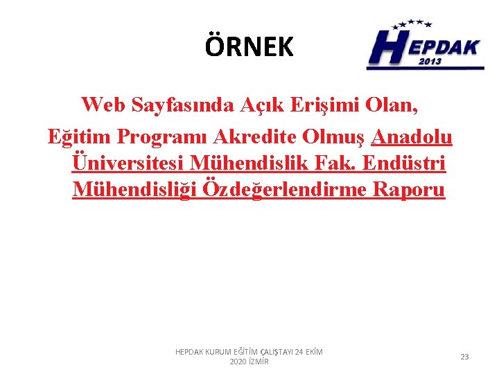 ÖRNEK Web Sayfasında Açık Erişimi Olan, Eğitim Programı Akredite Olmuş Anadolu Üniversitesi Mühendislik Fak.