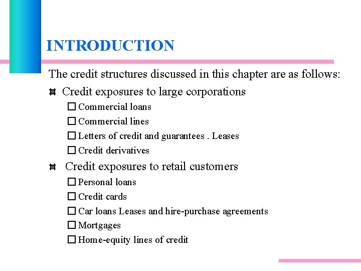INTRODUCTION The credit structures discussed in this chapter are as follows: Credit exposures to INTRODUCTION The credit structures discussed in this chapter are as follows: Credit exposures to