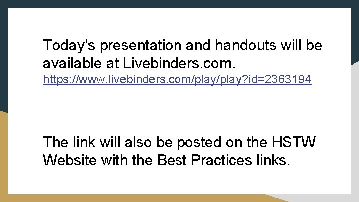 Today’s presentation and handouts will be available at Livebinders. com. https: //www. livebinders. com/play? Today’s presentation and handouts will be available at Livebinders. com. https: //www. livebinders. com/play?