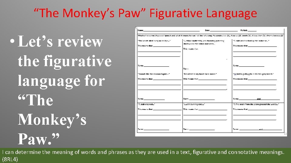 “The Monkey’s Paw” Figurative Language • Let’s review the figurative language for “The Monkey’s