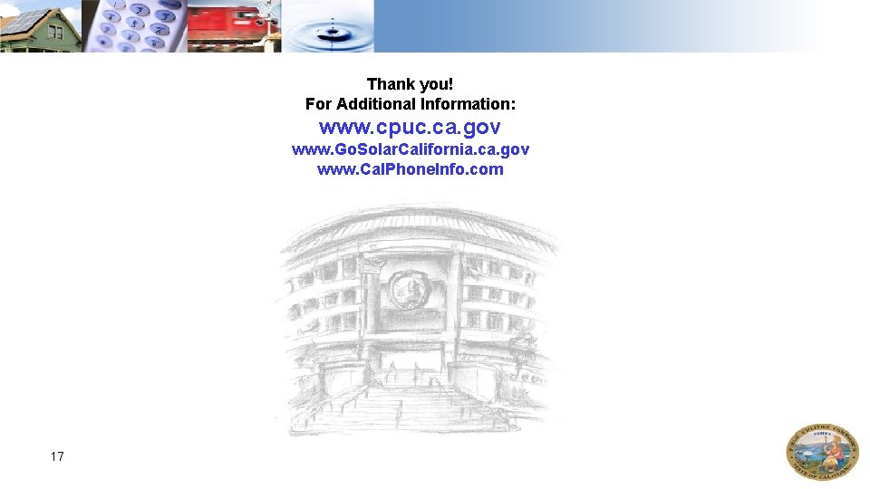 Thank you! For Additional Information: www. cpuc. ca. gov www. Go. Solar. California. ca. Thank you! For Additional Information: www. cpuc. ca. gov www. Go. Solar. California. ca.