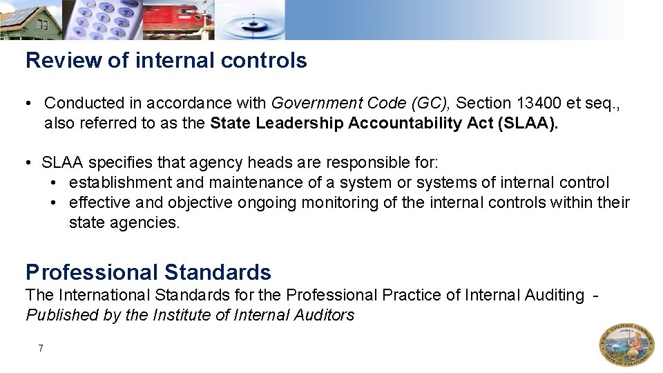 Review of internal controls • Conducted in accordance with Government Code (GC), Section 13400 Review of internal controls • Conducted in accordance with Government Code (GC), Section 13400