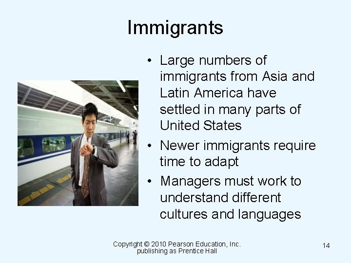 Immigrants • Large numbers of immigrants from Asia and Latin America have settled in
