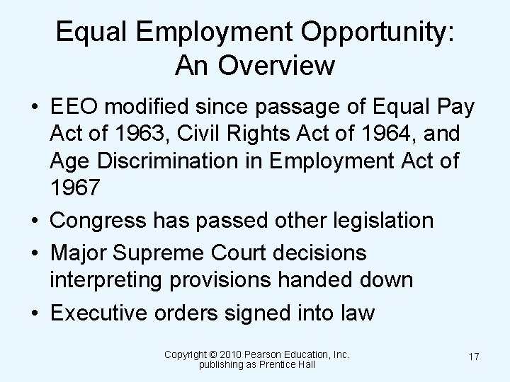 Equal Employment Opportunity: An Overview • EEO modified since passage of Equal Pay Act