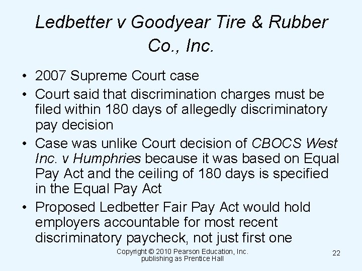 Ledbetter v Goodyear Tire & Rubber Co. , Inc. • 2007 Supreme Court case