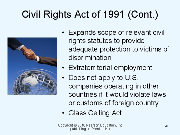 Civil Rights Act of 1991 (Cont. ) • Expands scope of relevant civil rights