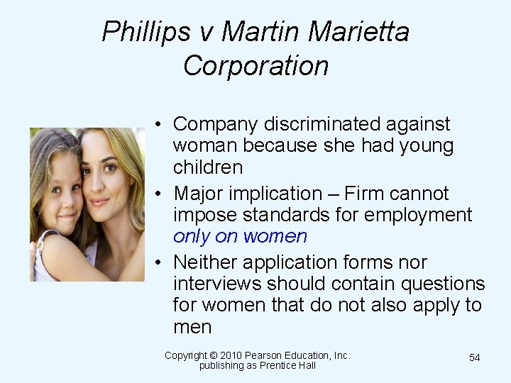Phillips v Martin Marietta Corporation • Company discriminated against woman because she had young