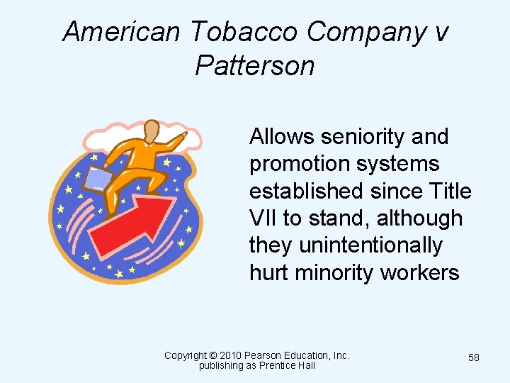 American Tobacco Company v Patterson Allows seniority and promotion systems established since Title VII