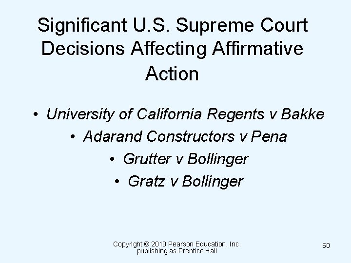 Significant U. S. Supreme Court Decisions Affecting Affirmative Action • University of California Regents