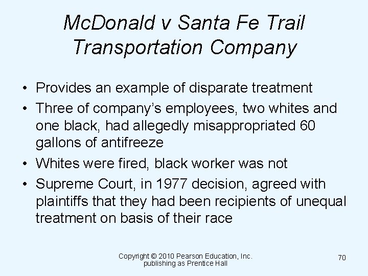 Mc. Donald v Santa Fe Trail Transportation Company • Provides an example of disparate