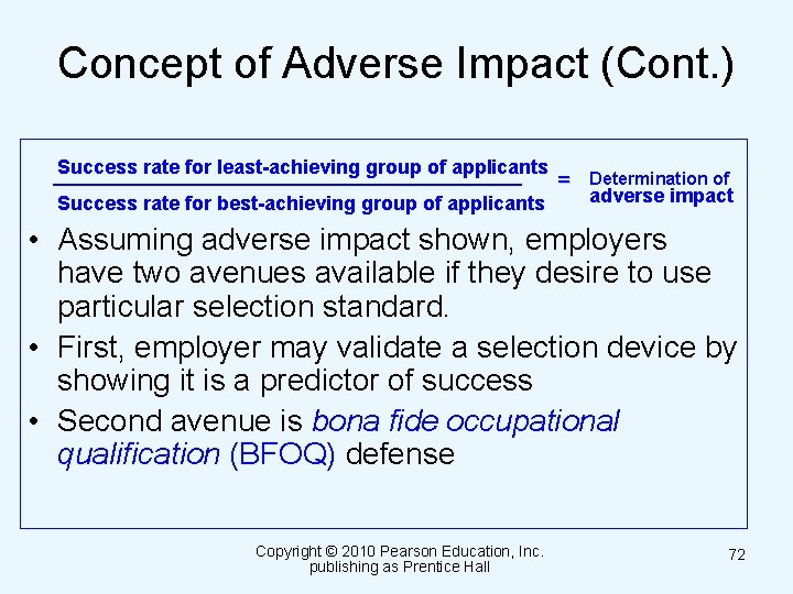 Concept of Adverse Impact (Cont. ) Success rate for least-achieving group of applicants =