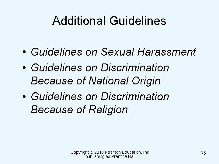 Additional Guidelines • Guidelines on Sexual Harassment • Guidelines on Discrimination Because of National