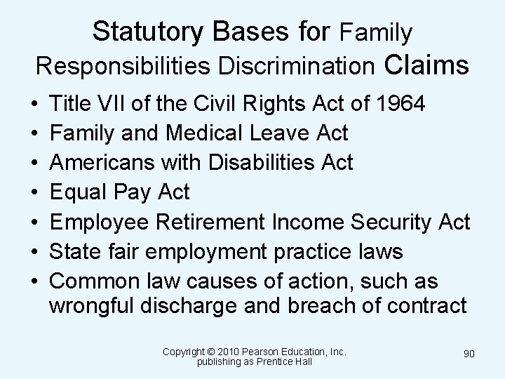 Statutory Bases for Family Responsibilities Discrimination Claims • • Title VII of the Civil